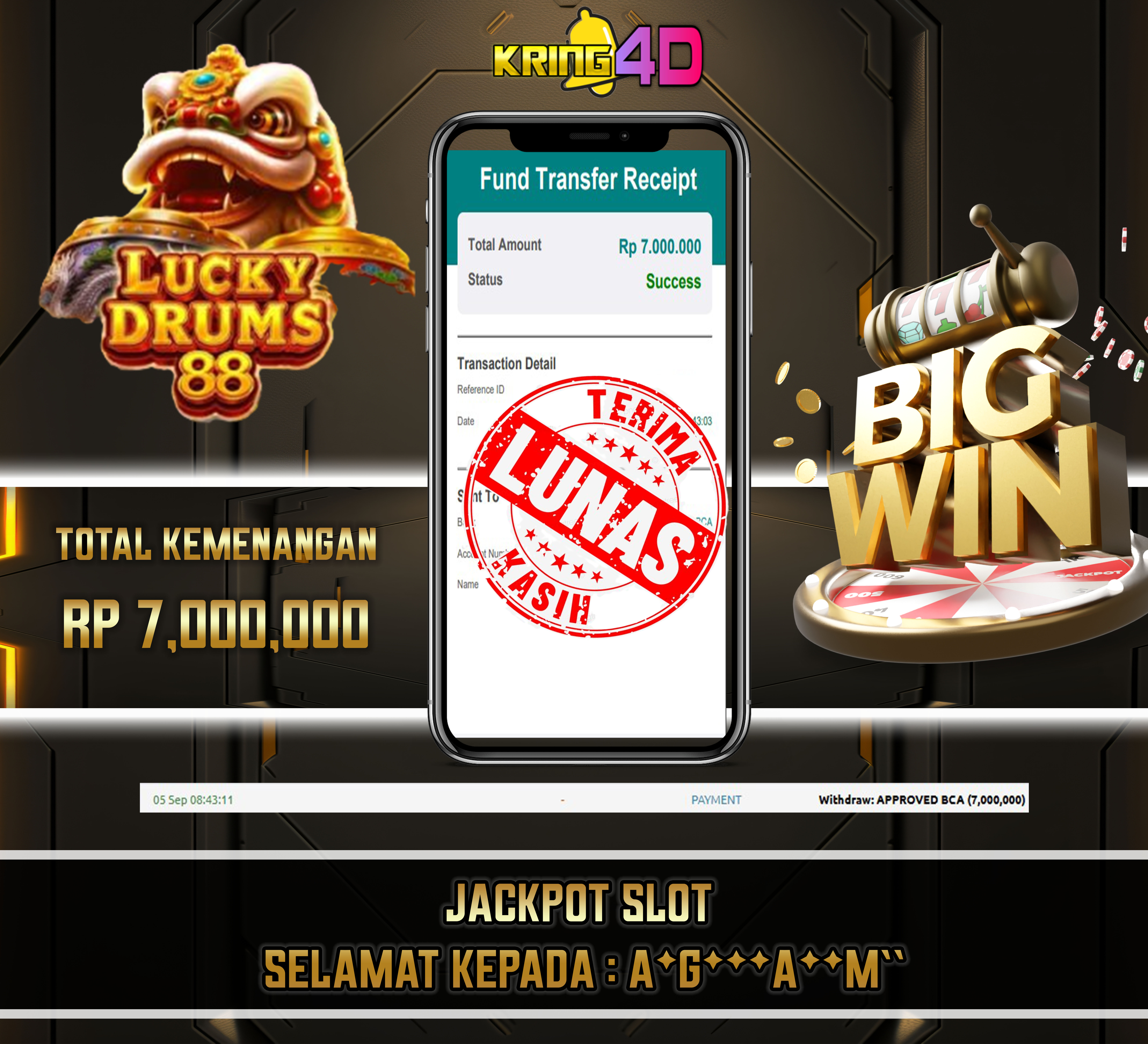 05 Sep 2026, Pukul 08:43:11 WIB,KRING4D JACKPOT Lucky Drums 88 Rp 7,000,000